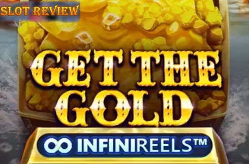 Get The Gold Infinireels Slot Review